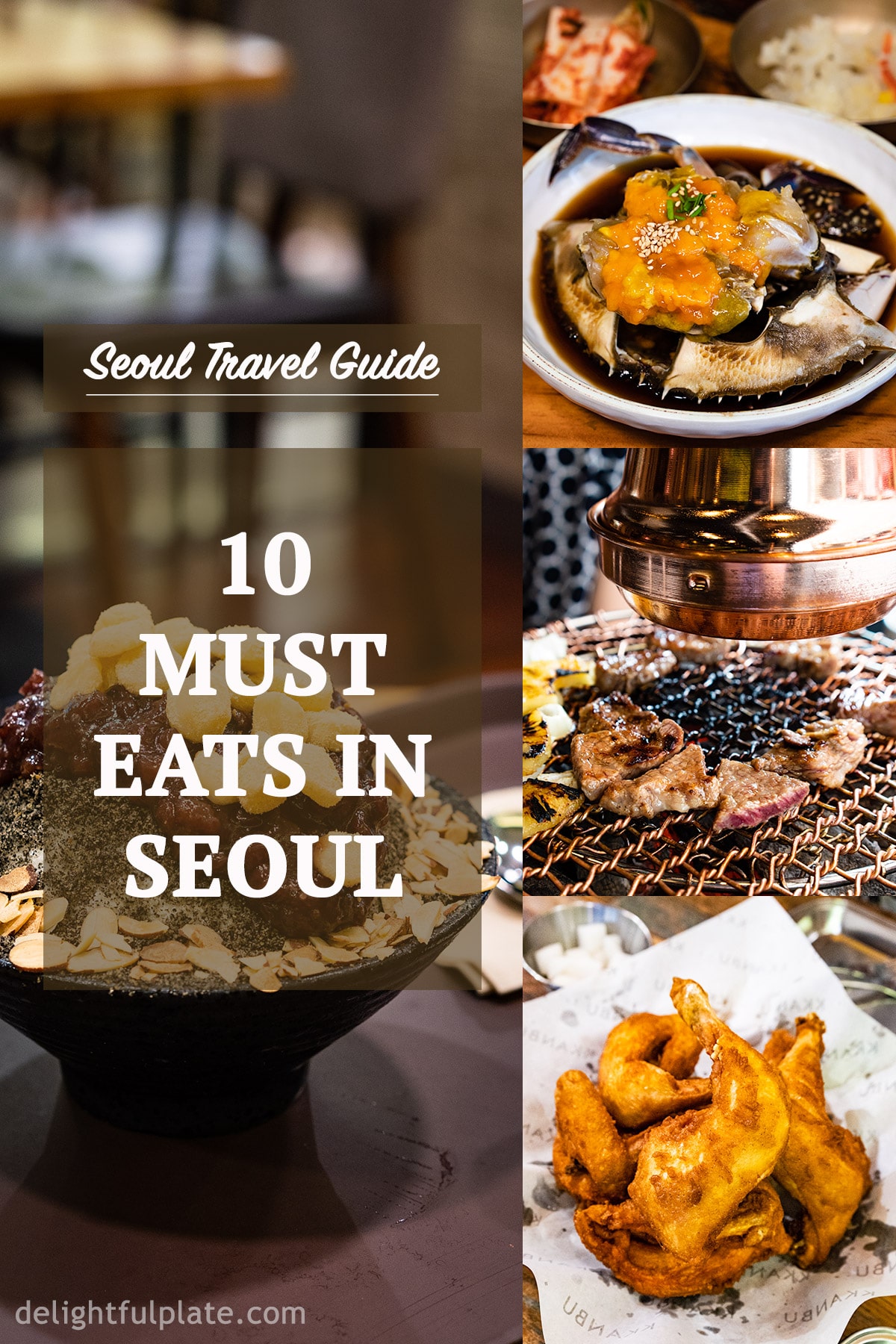 Seoul Food Travel Guide 10 Must Eats in Seoul Delightful Plate