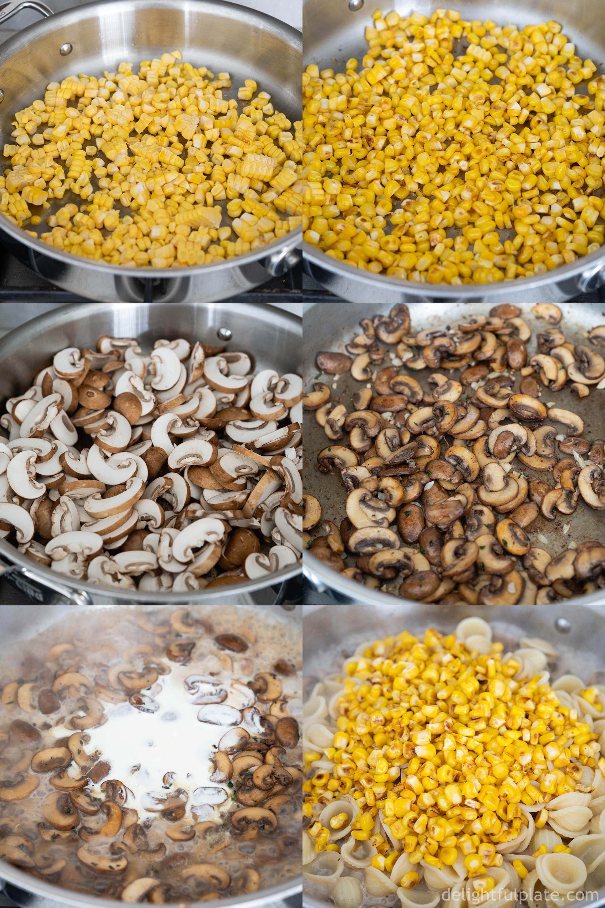 Cooking steps for Corn Mushroom Pasta: sauté corn, mushrooms, add cream, cheese, pasta and toss together. 