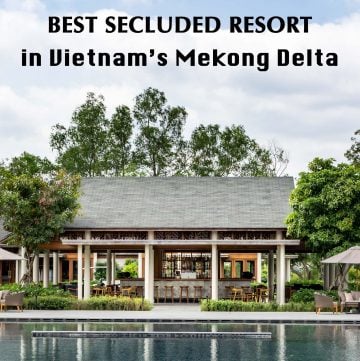 Azerai Can Tho review - best secluded resort in Vietnam's Mekong Delta. Whether you need a break from city life or a base for exploring Mekong Delta, this is the perfect place to stay.